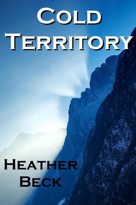 Cold Territory - Heather Beck - ebook