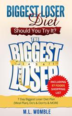 The Biggest Loser Diet: Should You Try It? Including 97 Foods Shopping List, 7 Day Biggest Loser Diet Plan (Meal Plan), Do's & Don'ts & MORE