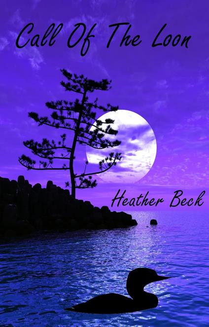Call Of The Loon - Heather Beck - ebook