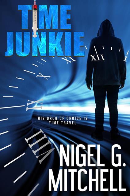 Time Junkie - Nigel G. Mitchell - ebook