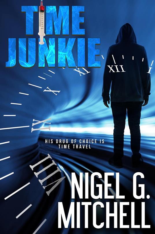 Time Junkie - Nigel G. Mitchell - ebook