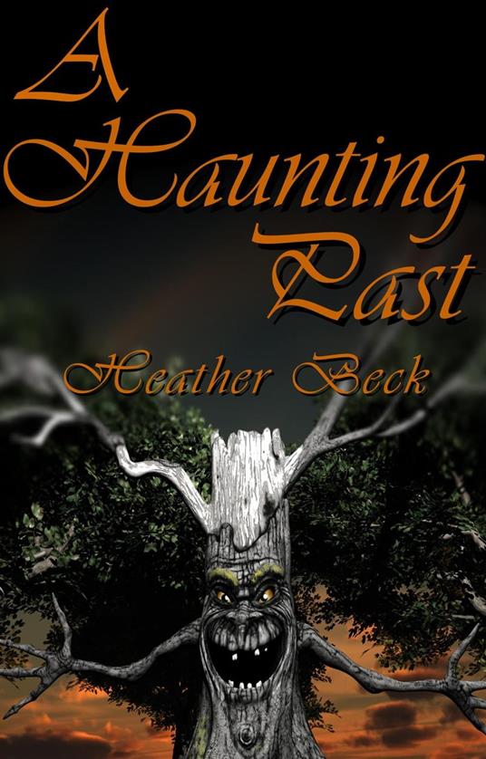 A Haunting Past - Heather Beck - ebook
