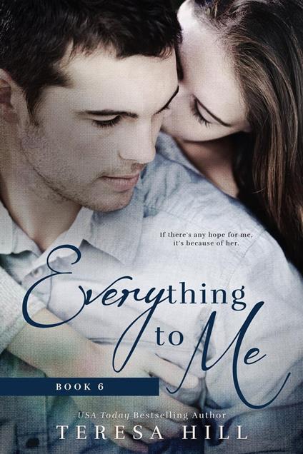 Everything To Me (Book 6)