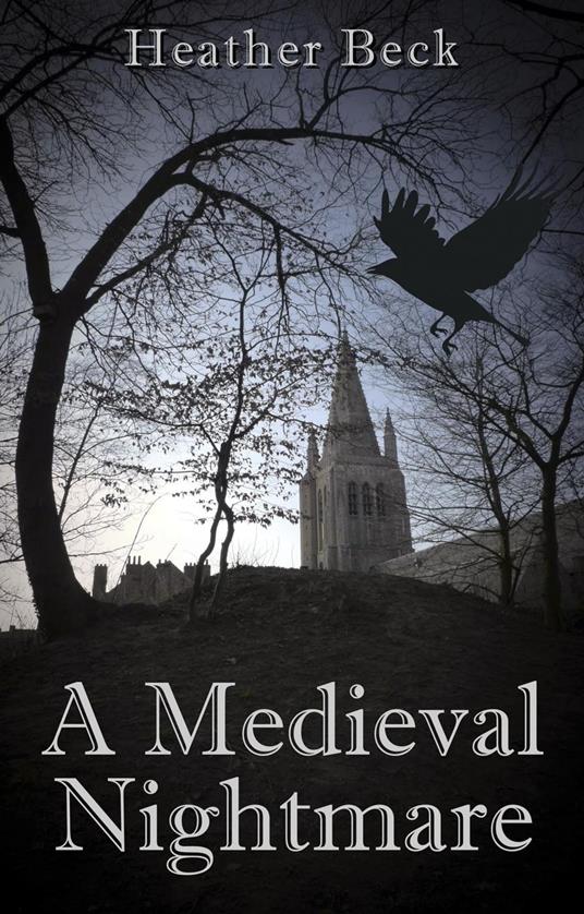 A Medieval Nightmare - Heather Beck - ebook