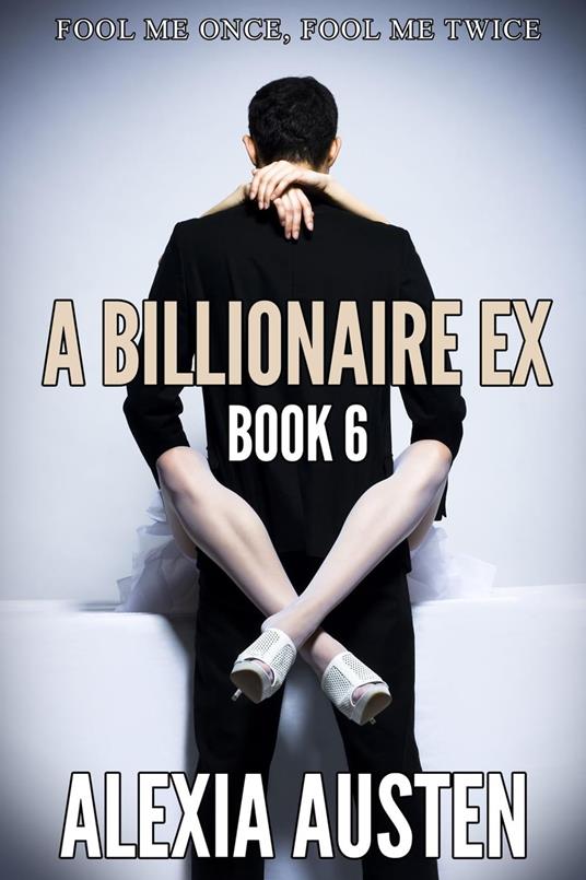 A Billionaire Ex (Book 6)