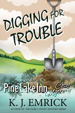Digging For Trouble