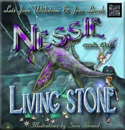 Nessie and the Living Stone - Jean Lorrah,Lois Wickstrom - ebook
