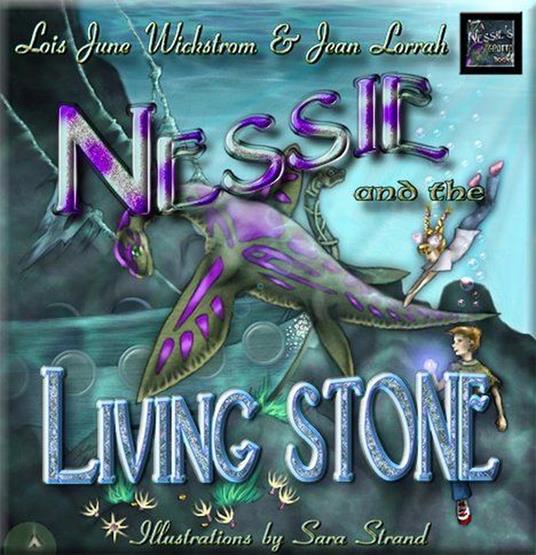 Nessie and the Living Stone - Jean Lorrah,Lois Wickstrom - ebook