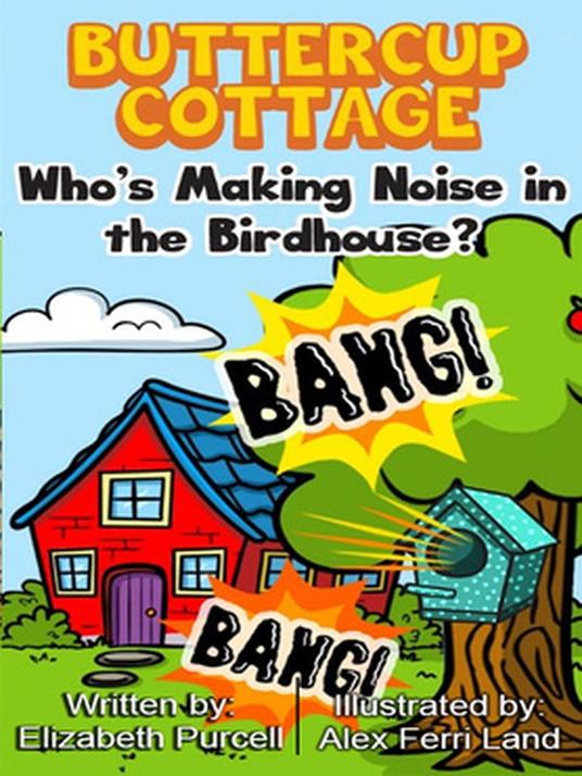 Buttercup Cottage: Who's Making Noise In The Birdhouse?