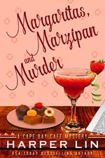 Margaritas, Marzipan, and Murder