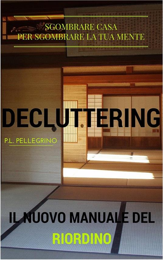 Decluttering - P.L. Pellegrino - ebook