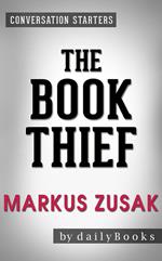 The Book Thief: A Novel by Markus Zusak | Conversation Starters