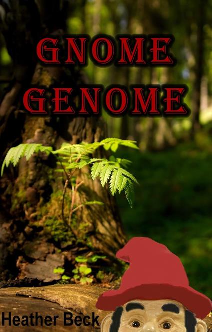 Gnome Genome - Heather Beck - ebook