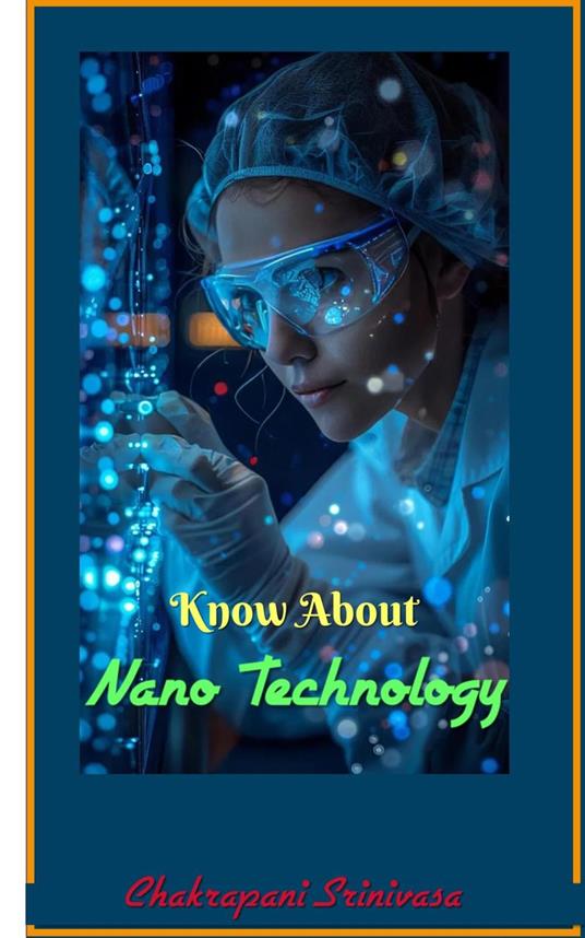 Know About Nano Technology