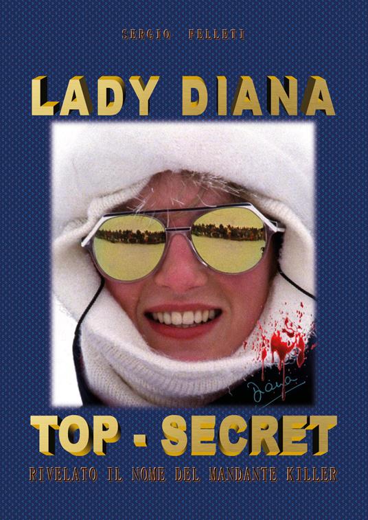 Lady Diana top-secret - Sergio Felleti - copertina