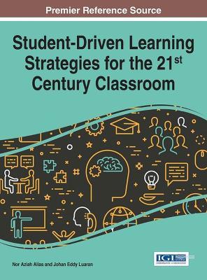 Student-Driven Learning Strategies for the 21st Century Classroom - cover