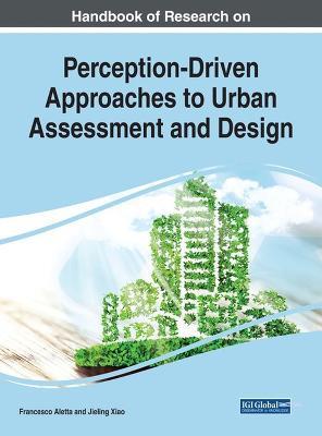 Handbook of Research on Perception-Driven Approaches to Urban Assessment and Design - cover