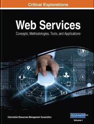 Web Services: Concepts, Methodologies, Tools, and Applications - cover
