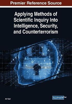 Applying Methods of Scientific Inquiry Into Intelligence, Security, and Counterterrorism - cover