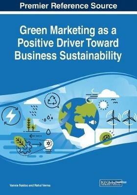 Green Marketing as a Positive Driver Toward Business Sustainability - cover