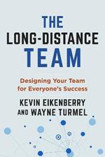 The Long-Distance Team: Designing Your Team for Everyone's Success