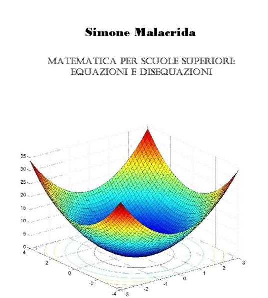 Matematica: equazioni e disequazioni - Simone Malacrida - ebook
