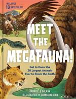 Megafauna: Discover the Giant Animals That Once Roamed the Earth
