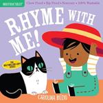 Indestructibles: Rhyme with Me!: Chew Proof * Rip Proof * Nontoxic * 100% Washable (Book for Babies, Newborn Books, Safe to Chew)