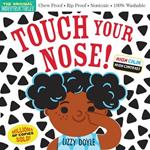Indestructibles: Touch Your Nose! (High Color High Contrast): Chew Proof * Rip Proof * Nontoxic * 100% Washable (Book for Babies, Newborn Books, Safe to Chew)
