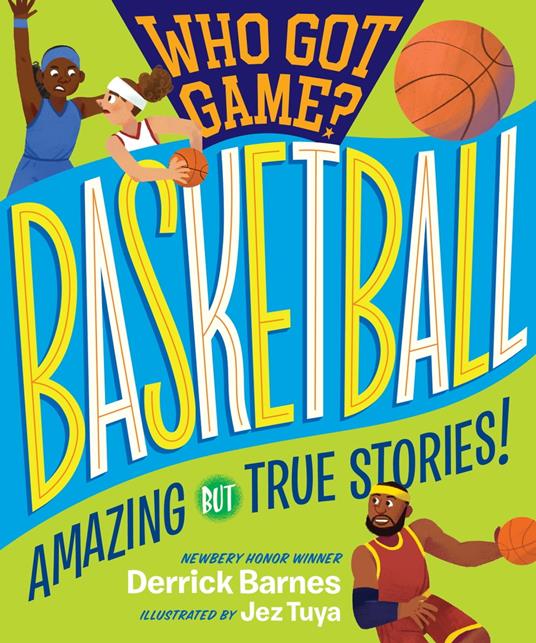 Who Got Game?: Basketball - Derrick D. Barnes - ebook