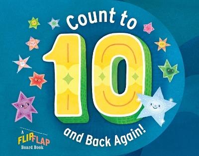 Count to 10 (and Back Again!): A FlipFlap Board Book: A FlipFlap Board Book - Workman Publishing - cover