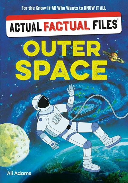 Actual Factual Files: Outer Space - Ali Adams - ebook