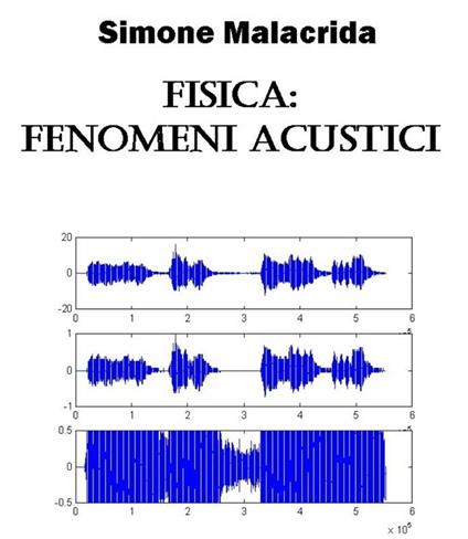 Fisica: fenomeni acustici - Simone Malacrida - ebook