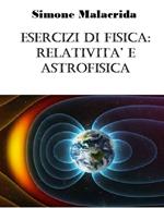 Esercizi di fisica: relatività e astrofisica