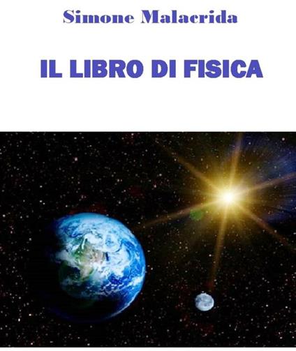 Il libro di fisica - Simone Malacrida - ebook