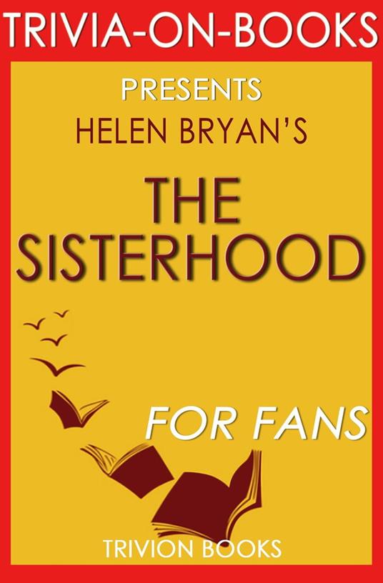 The Sisterhood by Helen Bryan (Trivia-On-Books)