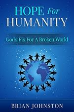 Hope for Humanity: God's Fix for a Broken World