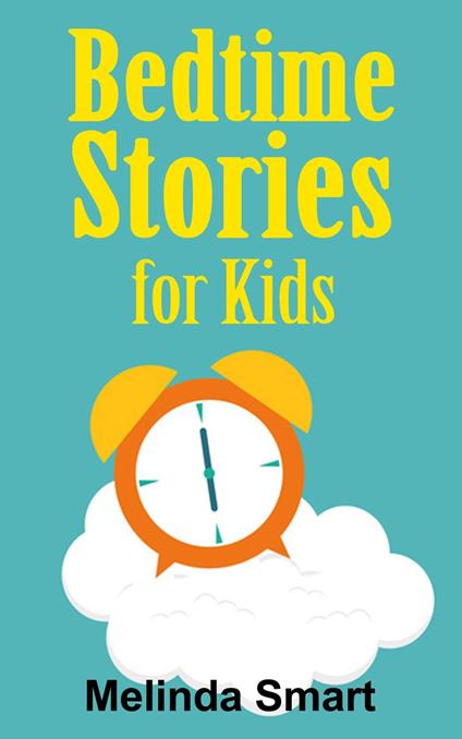 Bedtime Stories for Kids - Melinda Smart - ebook
