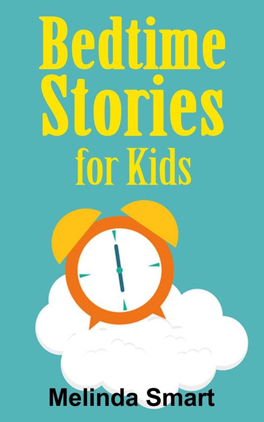 Bedtime Stories for Kids - Melinda Smart - ebook