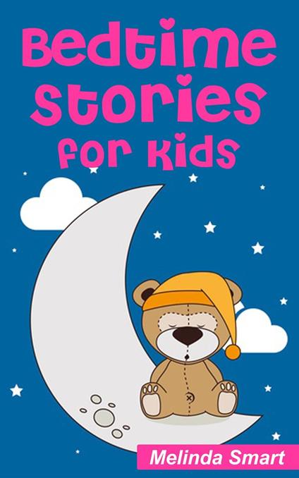Bedtime Stories for Kids - Melinda Smart - ebook