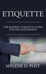 Etiquette: The Modern Etiquette Guide for Men and Women