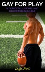 Gay for Play: M/M Football, Sports, and Locker Rooms Bundle