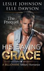 His Saving Grace: The Prequel