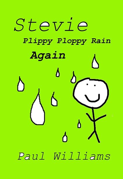 Stevie - Plippy Ploppy Rain Again - William O'Brien,Paul Williams - ebook