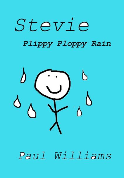 Stevie - Plippy Ploppy Rain - William O'Brien,Paul Williams - ebook