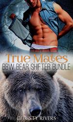 True Mates: BBW Bear Shifter Bundle
