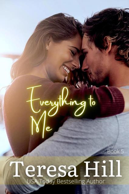 Everything To Me (Book 5) - Teresa Hill - ebook