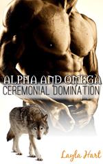 Alpha and Omega: Ceremonial Domination