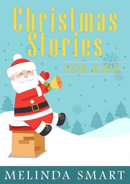 Christmas Stories for Kids - Melinda Smart - ebook