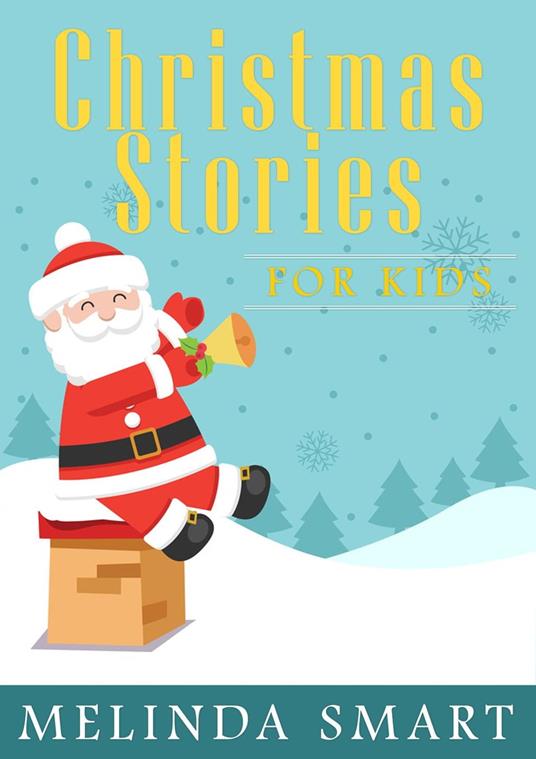 Christmas Stories for Kids - Melinda Smart - ebook